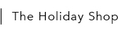 the holiday shop