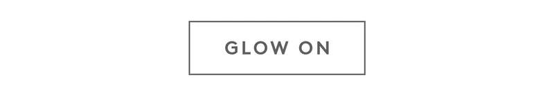 Glow on