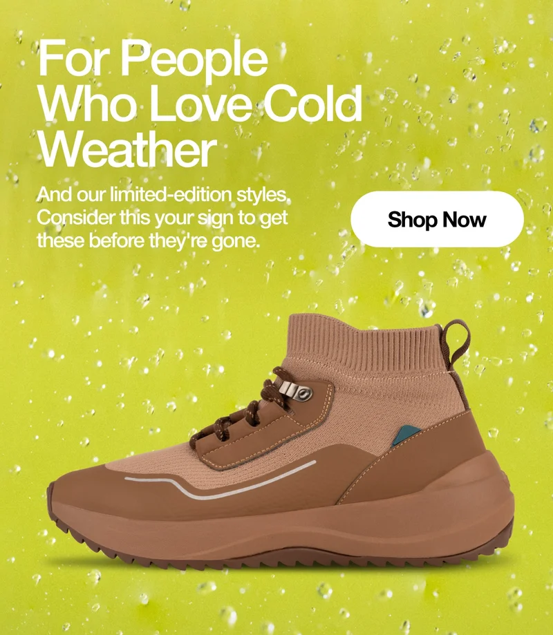 For People Who Love Cold Weather. And out limited-edition styles. Consider this your sign to get these before they're gone. Shop Now.