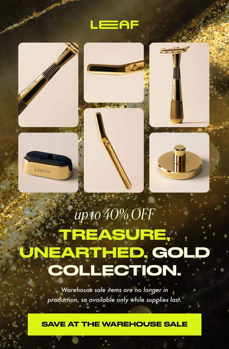 Leaf Shave Gold Collection warehouse sale featuring 40% off gold-finished razors, stand, and accessories displayed in a grid layout with sparkle effects