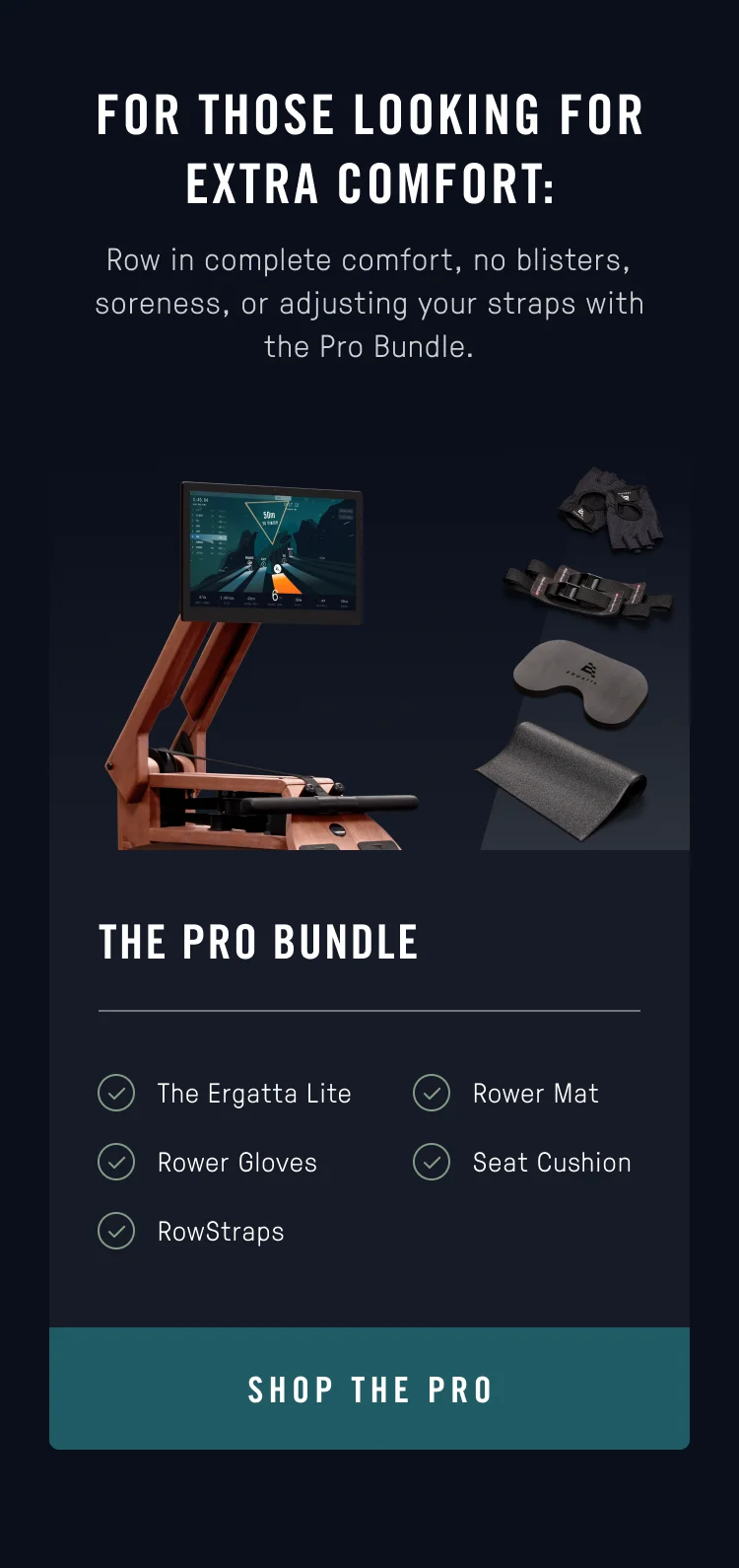 Ergatta Pro Bundle is for those looking for added comfort. Image with Rower, gloves, seat cushion, RowStraps, and floor mat.