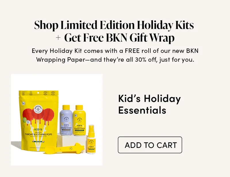 Shop Limited Edition Holiday Kits  Get Free BKN Gift Wrap   Every Holiday Kit comes with a FREE roll of our new BKN Wrapping Paper—and they’re all 30% off, just for you.