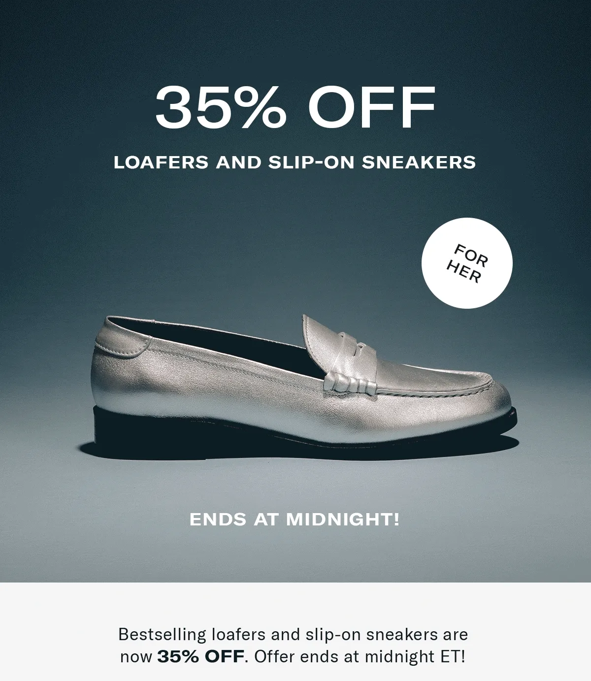 Slip-on footwear is 35% off. This offer ends at midnight ET tonight, so shop now!