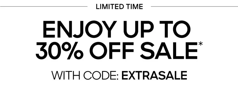 LIMITED TIME ENJOY UP TO 30% OFF SALE* WITH CODE:discount code