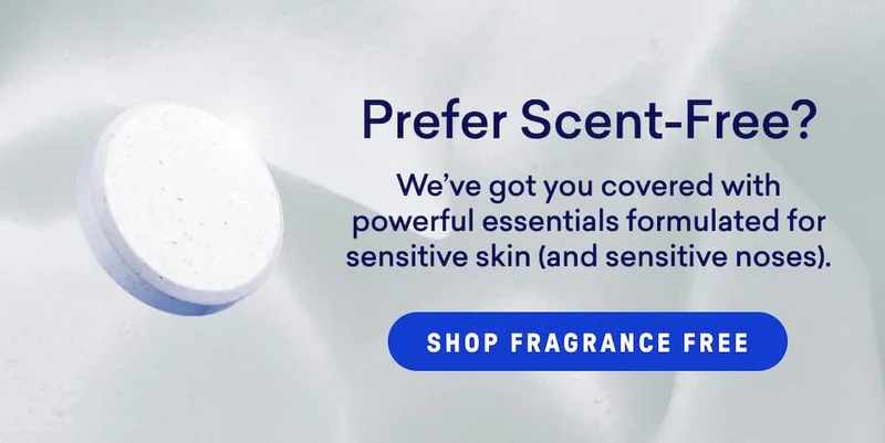 Prefer scent-free? We got you covered!