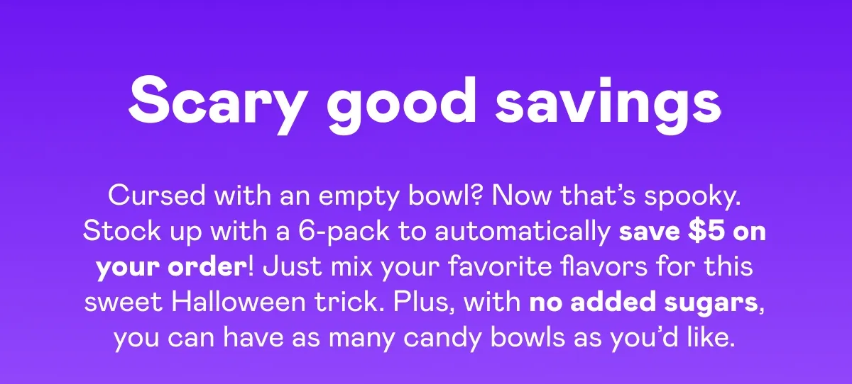 Scary good savings