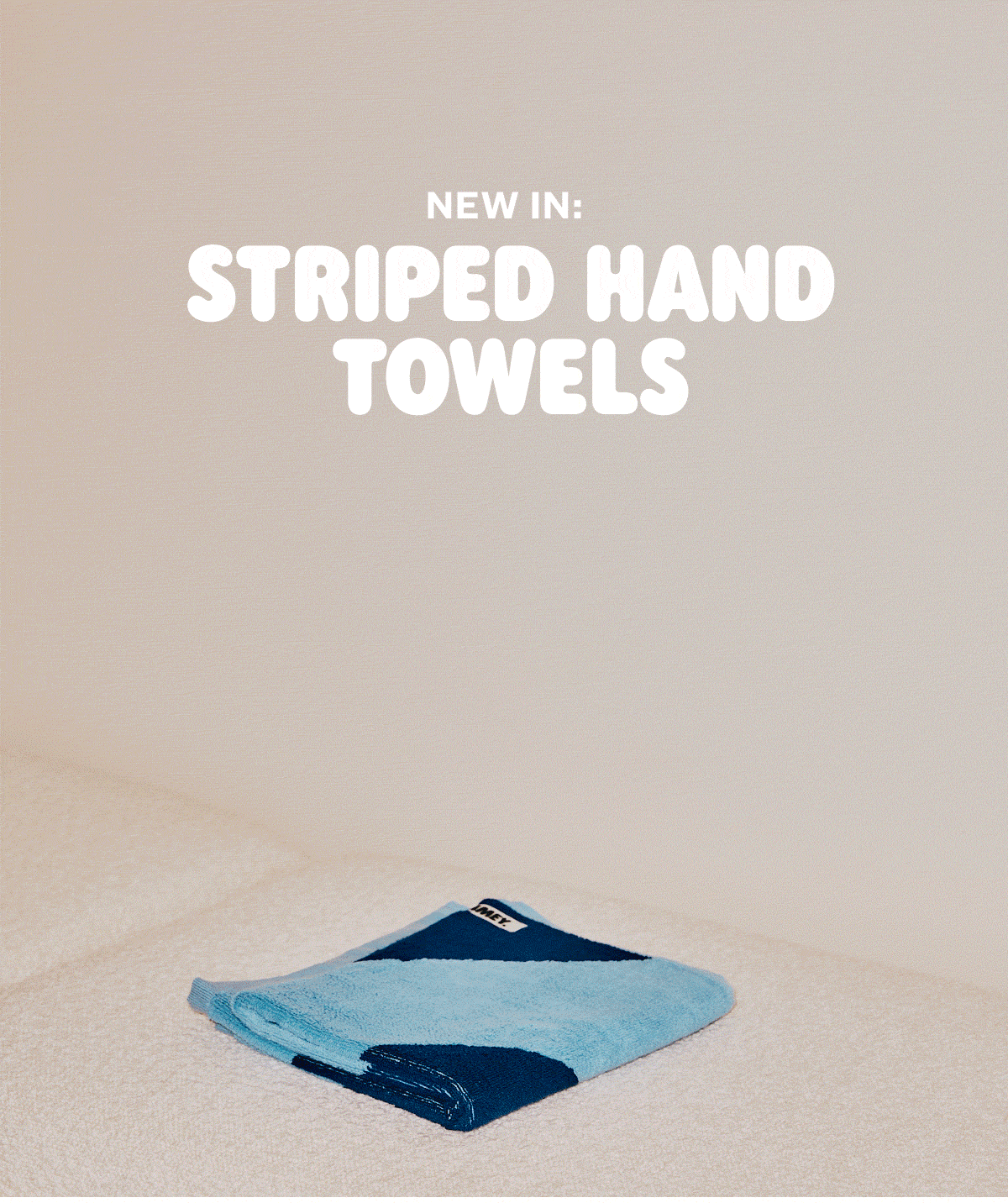 NEW IN: STRIPED HAND TOWELS