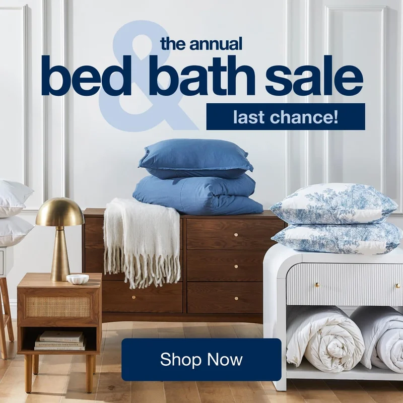 The Annual Bed & Bath Sale Last Chance — Shop Now!