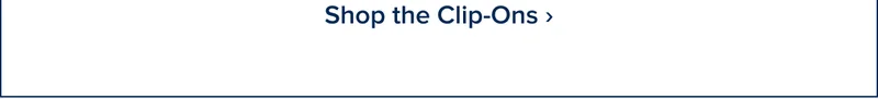 Shop the Clip-Ons
