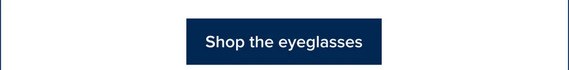 Shop the eyeglasses