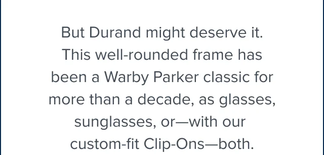 But Durand might deserve it.