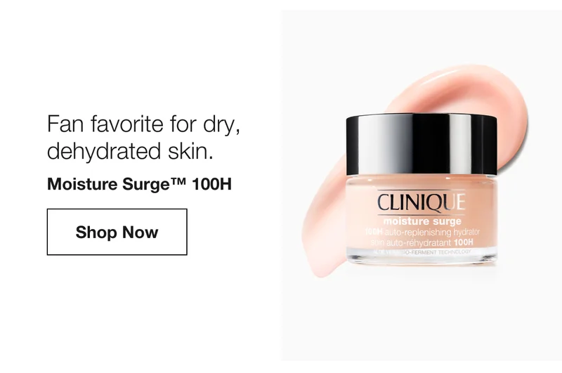 Fan favorite for dry, dehydrated skin. Moisture Surge™ 100H | Shop Now