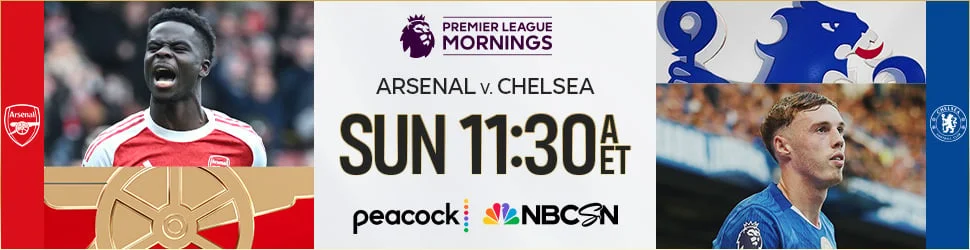 Arsenal v. Chelsea Sunday at 11:30A ET on Peacock