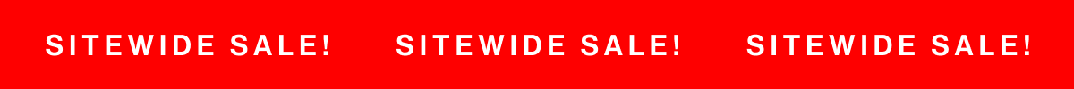 SITEWIDE SALE!      SITEWIDE SALE!      SITEWIDE SALE!