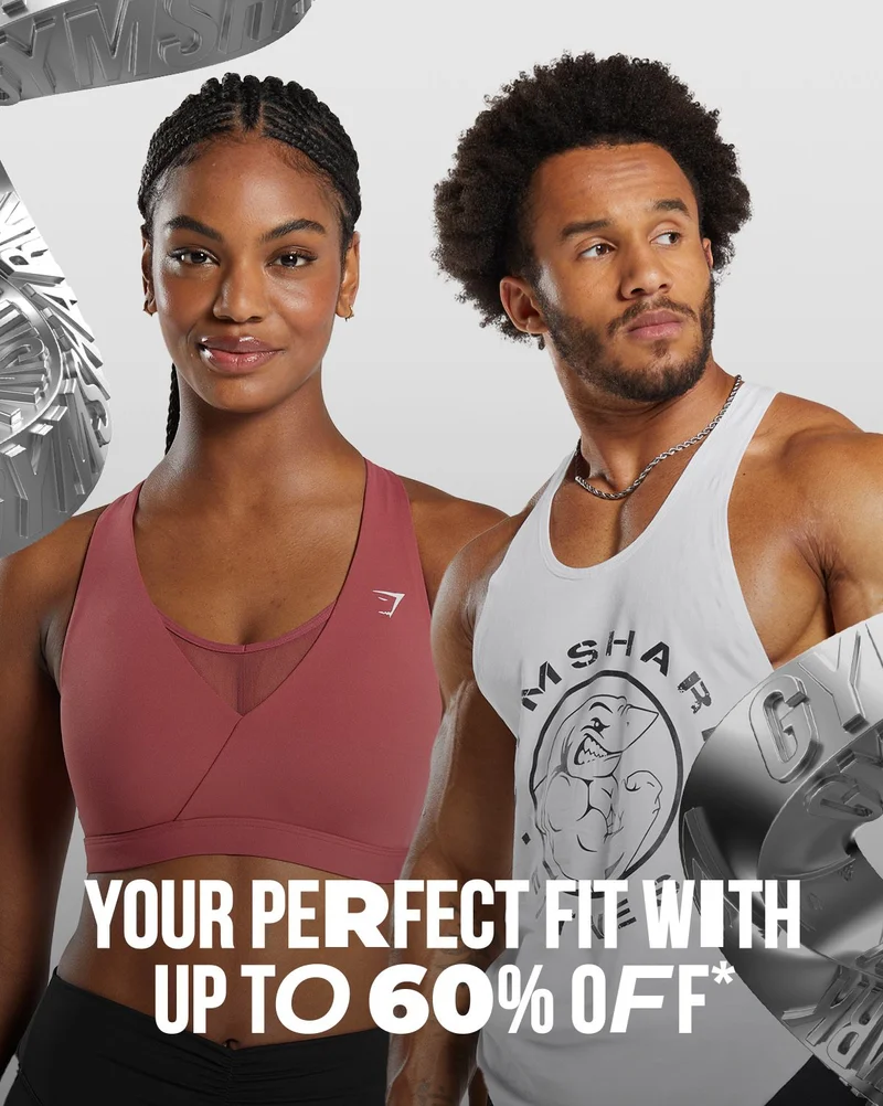 YOUR PERFECT FIT WITH UP TO 60% OFF*