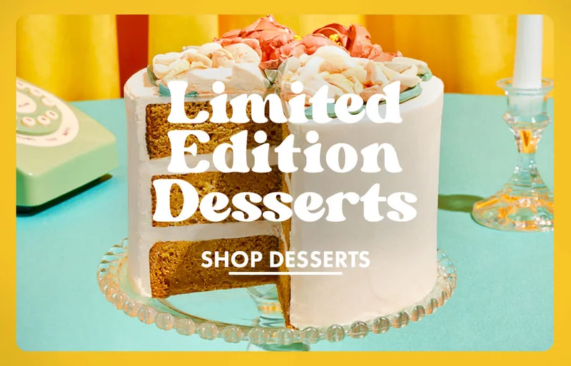 Limited Edition Desserts