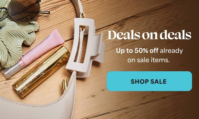 Deals on deals Up to 50% off already on sale items. -- SHOP SALE