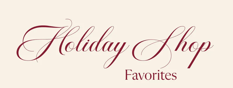 Holiday Shop Favorites