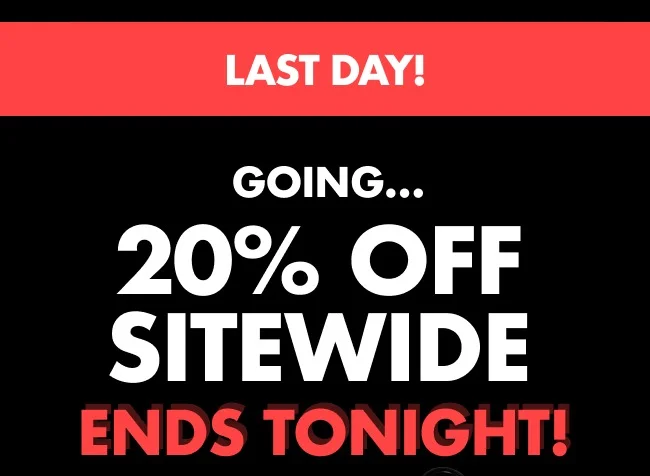 48 hours left! Get 20% OFF Sitewide