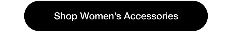 Shop Women's Accessories