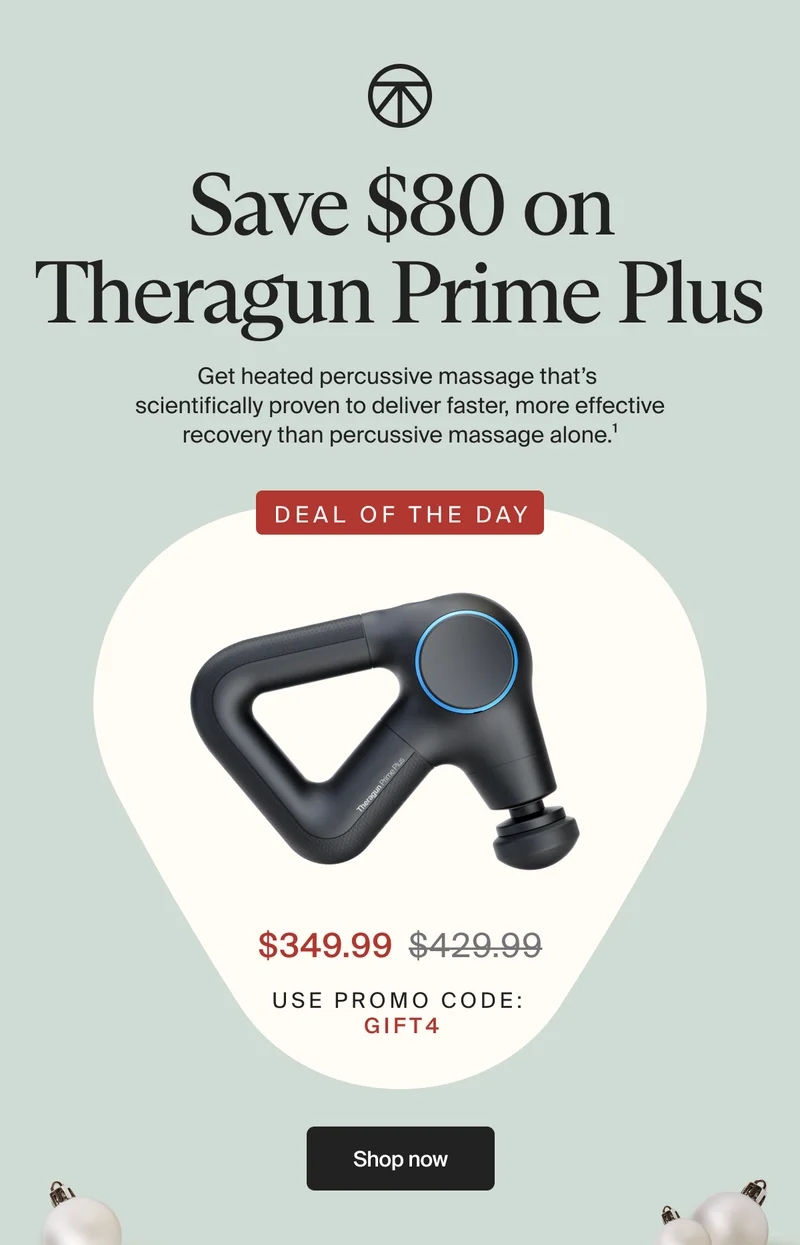 Save $80 on Theragun Prime Plus | Get heated percussive massage that’s  scientifically proven to deliver faster, more effective recovery than percussive massage alone.1 | DEAL of the day | $349.99 | use promo code: gift4 | Shop now