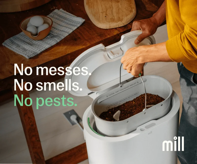 Mill: No messes, no smells, no pests.