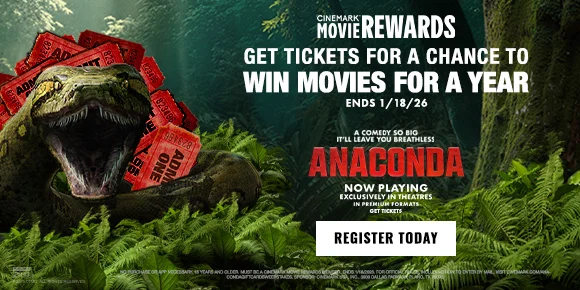 ANACONDA | GET TICKETS FOR A CHANCE TO WIN MOVIES FOR A YEAR | ENDS 1/18/26 | REGISTER TODAY >