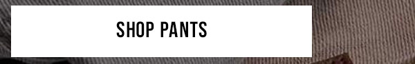 Shop Pants