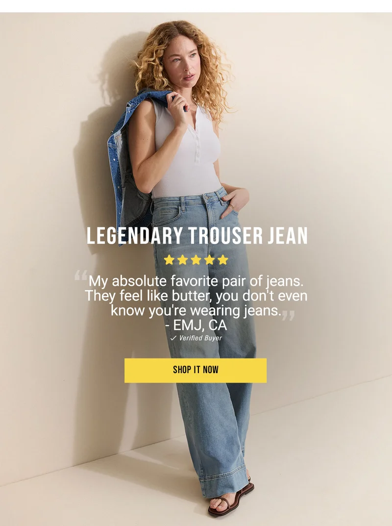 Legendary Trouser Jean My Absolute Favorite Pair Of Jeans. They Feel Like Butter, You Don't Even Know You're Wearing Jeans. - Emj, Ca Verified Buyer Shop It Now