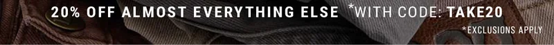 20% Off Almost Everything Else *With Code: discount code *Exclusions Apply