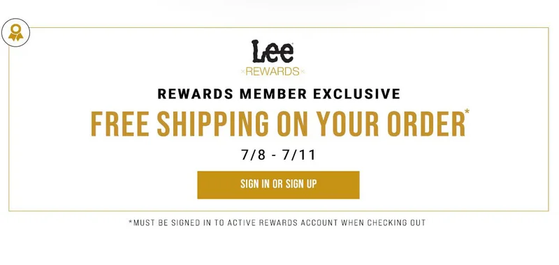 Rewards Member Exclusive Free Shipping On Your Order* 7/8 - 7/11 Sign In Or Sign Up *Must Be Signed In To Active Rewards Account When Checking Out