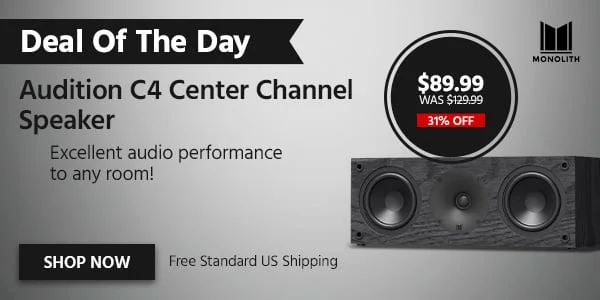 Deal Of The Day: Monolith Audition C4 Center Channel Speaker. Excellent Audio Performance To Any Room! Free Standard US Shipping. $89.99 Was $129.99. 31% Off. Shop Now.