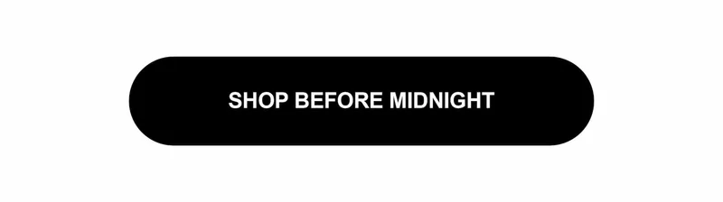 SHOP BEFORE MIDNIGHT