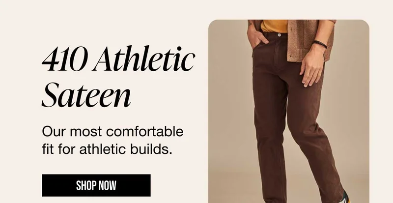 410 Athletic Sateen Shop Now