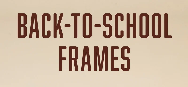 Back-To-School Frames