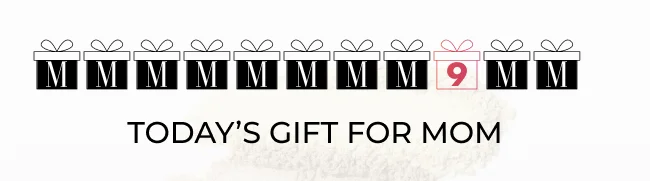 Today's gift for mom