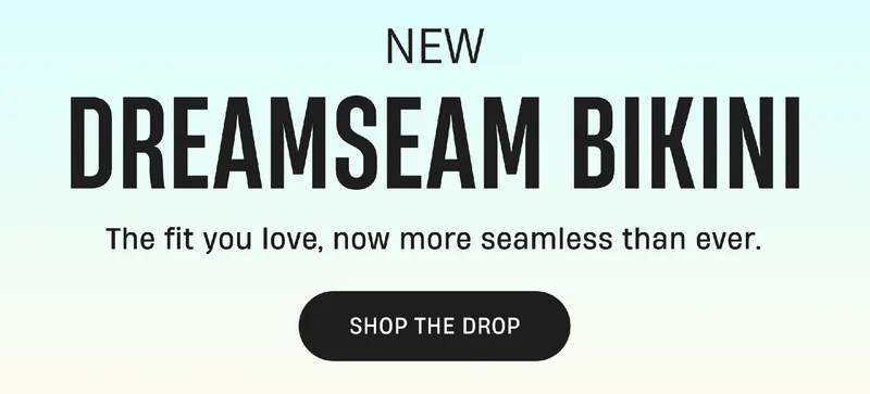 New Dreamseam Bikini | The fit you love, now more seamless than ever. | Shop The Drop