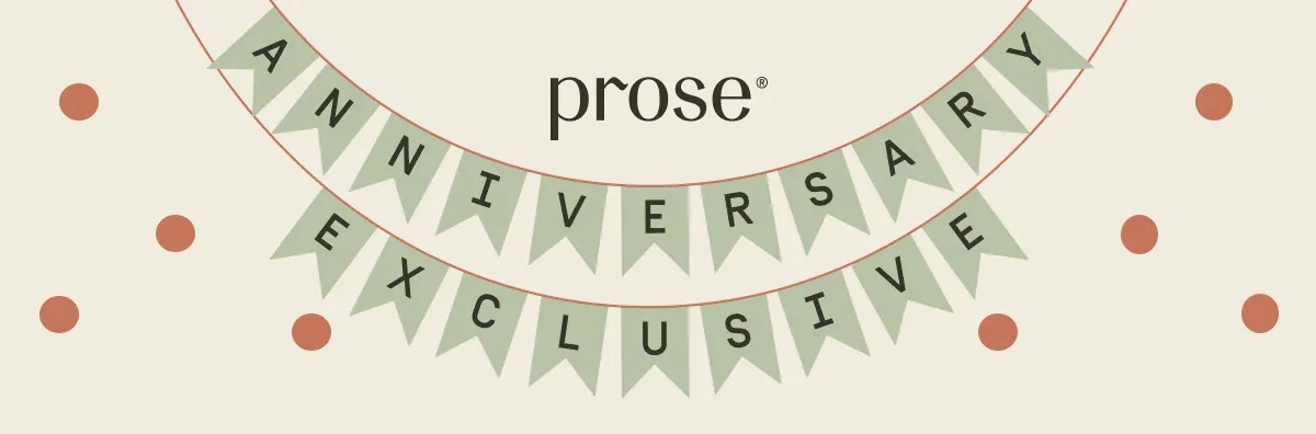 Prose | Anniversary Exclusive