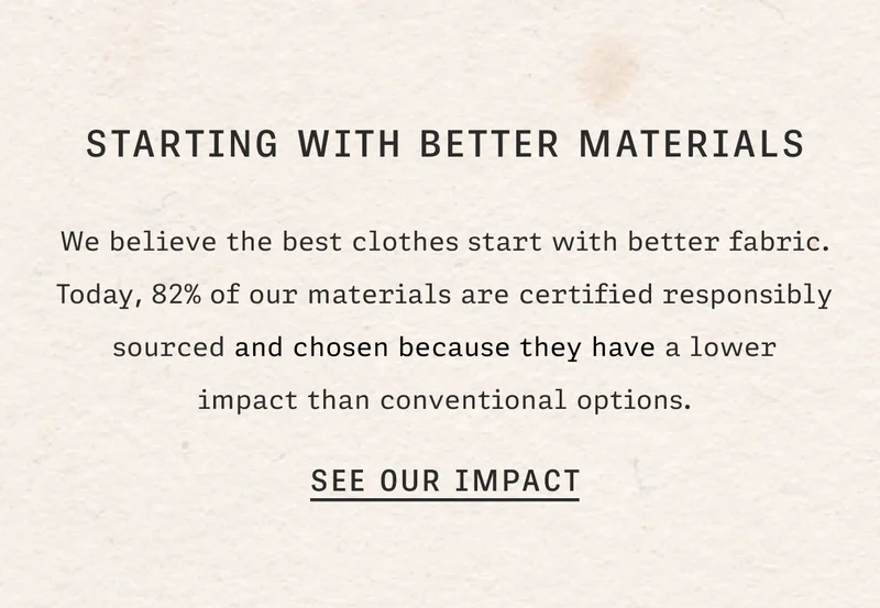 Starting with Better Materials | See Our Impact