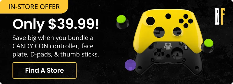 IN-STORE OFFER Only $39.99! Save big when you bundle a CANDY CON controller, face plate, D-pads, & thumb sticks. Find A Store