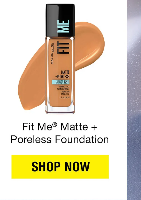 Fit Me Matte + Poreless Foundation