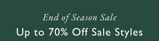 End of seasn sale                                            Up to 70% off sale styles
