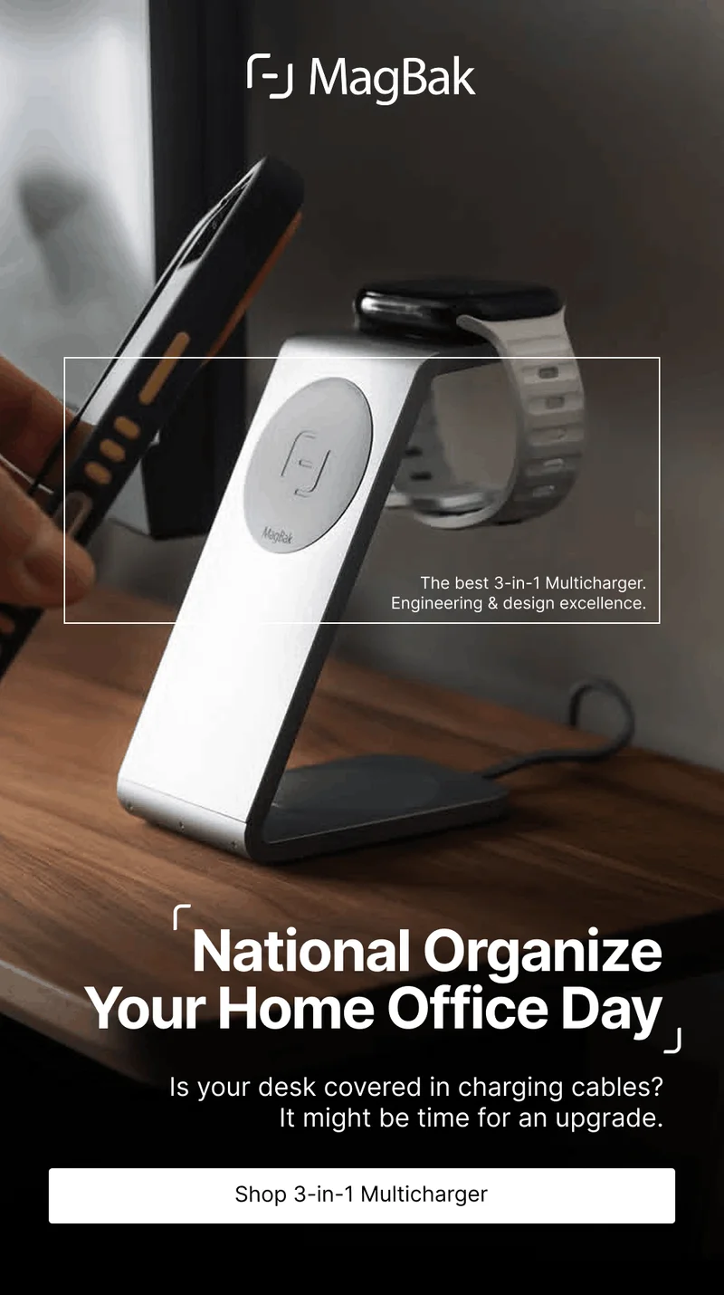 The best 3-in-1 Multicharger. Engineering & design excellence. National Organize Your Home Office Day Is your desk covered in charging cables? It might be time for an upgrade.