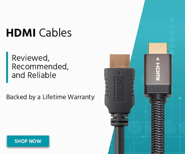 HDMI Cables: Reviewed, Recommended, And Reliable. Backed By A Lifetime Warranty. Shop Now.
