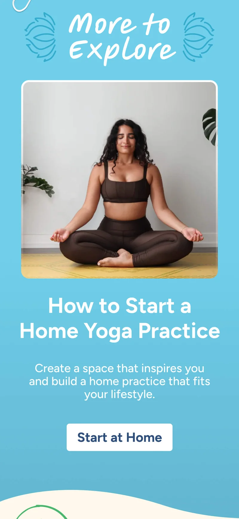 More to explore –&nbsp;How to Start a Home Yoga Practice