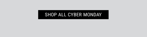Shop All Cyber Monday