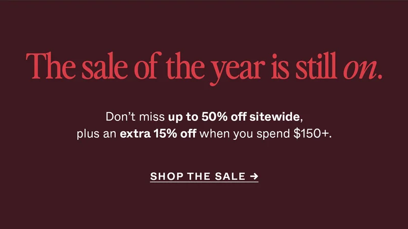 The sale of the year is still on.