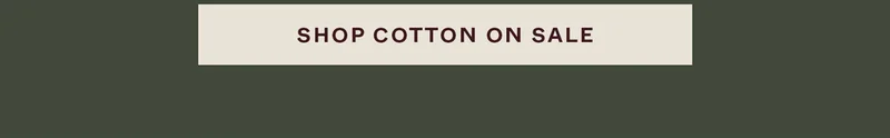 Shop Cotton on Sale