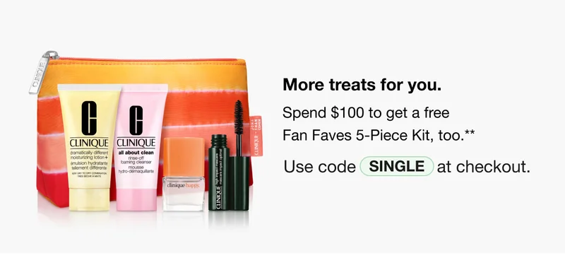 More treats for you. | Spend $100 to get a free  Fan Faves 5-Piece Kit, too.** | Use code SINGLE at checkout.