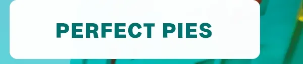 Perfect Pies